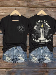 Be The Light Keep Shining   Print T-shirt