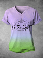 Women's Be The Light Gradient Print Christian Inspirational Casual V-Neck Tee