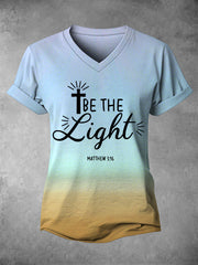 Women's Be The Light Gradient Print Christian Inspirational Casual V-Neck Tee
