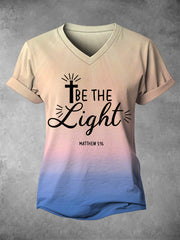 Women's Be The Light Gradient Print Christian Inspirational Casual V-Neck Tee