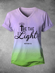 Women's Be The Light Gradient Print Christian Inspirational Casual V-Neck Tee