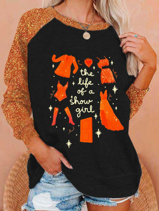 Women's The Life Of A Show Girl Printed Sweatshirt