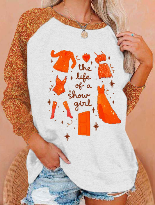 Women's The Life Of A Show Girl Printed Sweatshirt